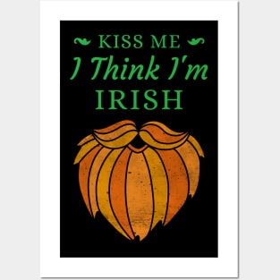 Kiss me, I Think I'm Irish Posters and Art